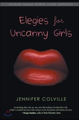 Elegies for Uncanny Girls