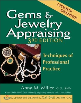 Gems &amp; Jewelry Appraising (3rd Edition): Techniques of Professional Practice