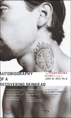 Autobiography of a Recovering Skinhead: The Frank Meeink Story