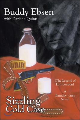 Sizzling Cold Case: (The Legend of Lori London) a Barnaby Jones Novel