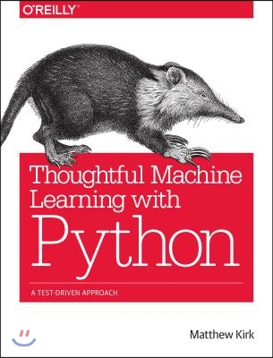 Thoughtful Machine Learning with Python: A Test-Driven Approach