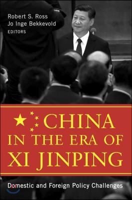 China in the Era of Xi Jinping: Domestic and Foreign Policy Challenges