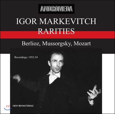 이고르 마르케비치의 1952-1954년 희귀 녹음 - 베를리오즈 / 무소르그스키 / 모차르트 (Igor Markevitch Rarities - Berlioz / Mussorgsky / Mozart)