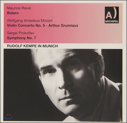 루돌프 켐페의 1960년 뮌헨 실황 - 라벨: 볼레로 / 모차르트: 바이올린 협주곡 5번 / 프로코피예프: 교향곡 7번 (Rudolf Kempe in Munich - Ravel / Mozart / Prokofiev)