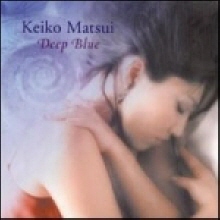 Keiko Matsui (케이코 마츠이) - Deep Blue (미개봉)