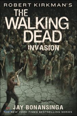 Robert Kirkman&#39;s the Walking Dead: Invasion