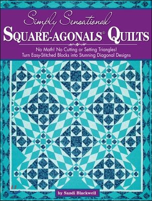 Simply Sensational Square-Agonals Quilts