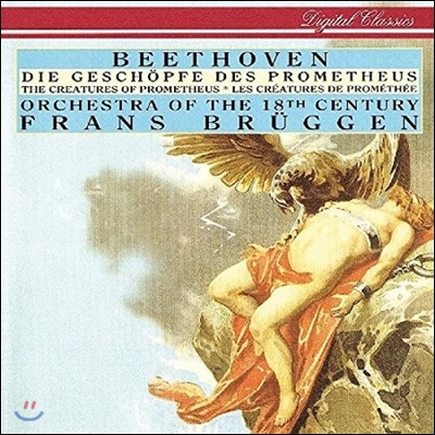 Frans Bruggen 베토벤: 프로메테우스의 창조물 (Beethoven: The Creatures of Prometheus Op.43) 18세기 오케스트라, 프란츠 브뤼헨
