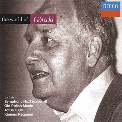 헨릭 고레츠키의 세계 - 교향곡 3번 &#39;슬픔의 노래&#39;, 옛 폴란드 노래, 토투스 투우스, 작은 레퀴엠 (World Of Gorecki - Symphony No.3, Old Polish Music, Totus Tuus, Kleines Requiem)