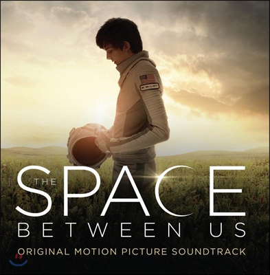 스페이스 비트윈 어스 영화음악 (The Space Between Us OST by Andrew Lockington 앤드류 록킹튼)