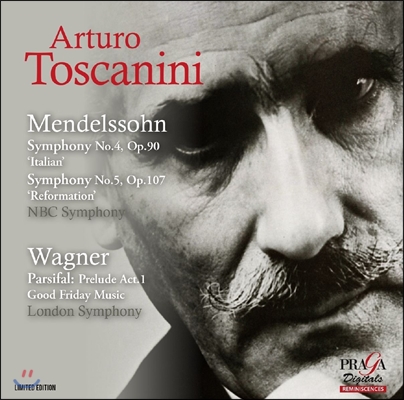 Arturo Toscanini 멘델스존: 교향곡 4번 '이탈리아', 5번 '종교개혁' / 바그너: 파르지팔 전주곡-성 금요일 음악 (Mendelssohn: Symphony Italian, Reformation / Wagner: Parsifal) 아르투로 토스카니니