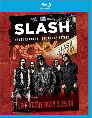 Slash (슬래쉬) - Live At The Roxy 9.25.14 (2014년 9월 25일 헐리우드 록시 극장 라이브)