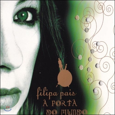 Filipa Pais (필리파 파이스) - A Porta Do Mundo (세계로 향하는 문)