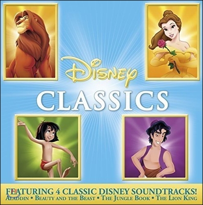 디즈니 클래식스 - 알라딘, 미녀와 야수, 정글북, 라이온 킹 사운드트랙 (Disney Classics - Aladdin, Beauty and the Beat, Jungle Book, Lion King)