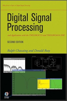 Digital Signal Processing and Applications with the Tms320c6713 and Tms320c6416 Dsk [With CDROM]