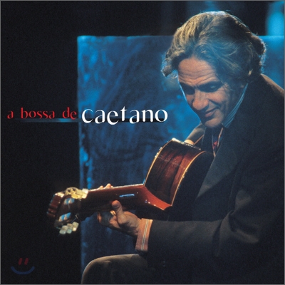 Caetano Veloso (카에타누 벨로주) - A Bossa de Caetano