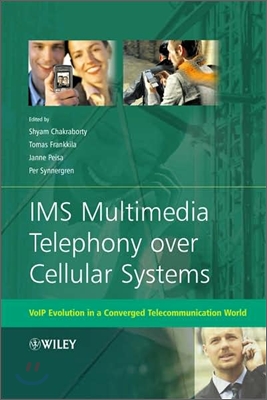 IMS Multimedia Telephony Over Cellular Systems: Voip Evolution in a Converged Telecommunication World