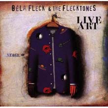 Bela Fleck &amp; The Flecktones - Live Art