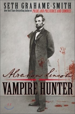 Abraham Lincoln : Vampire Hunter (Paperback)