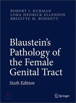 Blaustein&#39;s Pathology of the Female Genital Tract, 6/E