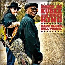 Smokin Joe Kubek &amp; Bnois King - Have Blues Will Travel