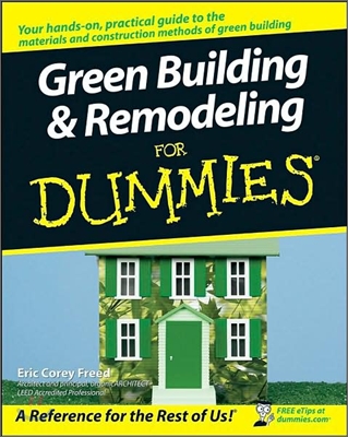Green Building &amp; Remodeling for Dummies