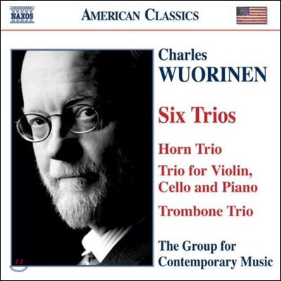 Group for Contemporary Music 찰스 우리넨: 호른 삼중주, 베이스 악기를 위한 삼중주, 트롬본 삼중주 외 (Charles Wuorinen: Six Trios)