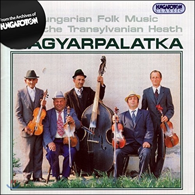 Magyarpalatka - Hungarian Folk Music From The Transylvanian Heath