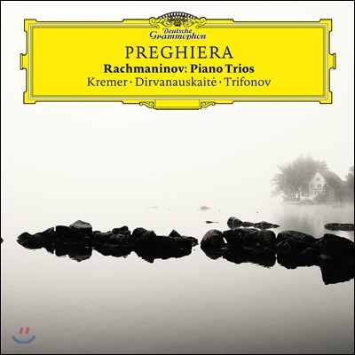 Gidon Kremer / Daniil Trifonov 기도 - 라흐마니노프: 피아노 삼중주 (Preghiera - Rachmaninov: Piano Trios) 다닐 트리포노프, 기돈 크레머, 기에드레 디르바나우스카이테