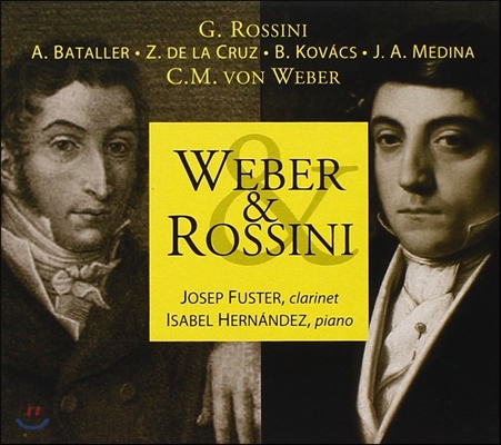 Josep Fuster 베버 / 로시니: 클라리넷 작품 (Weber & Rossini: Works For Piano & Clarinet) 주제프 후스터