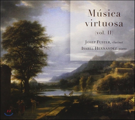 Josep Fuster 무지카 비르투오자 2집: 19-20세기 클라리넷 작품 (Musica Virtuosa Vol.II) 주제프 후스터