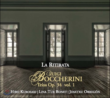 La Ritirata 보케리니: 현악 삼중주 Op.34 1집 (Luigi Boccherini: String Trios Op.34 Vol.1) 라 리티라타 (히로 구로사키, 리나 보네, 호세추 오브레곤)