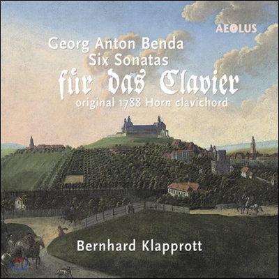 Bernhard Klapprott 벤다: 클라비코드 소나타 (Georg Anton Benda: Six Sonatas for Clavichord)