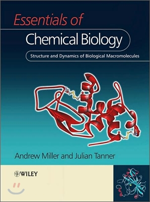 Essentials of Chemical Biology: Structure and Dynamics of Biological Macromolecules