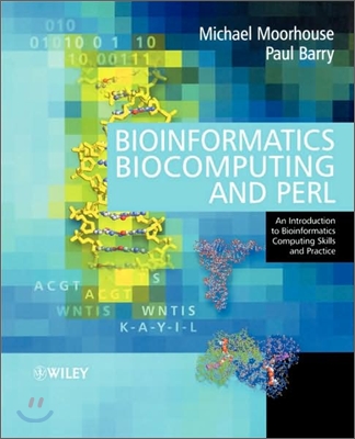 Bioinformatics, Biocomputing and Perl: An Introduction to Bioinformatics Computing Skills and Practice