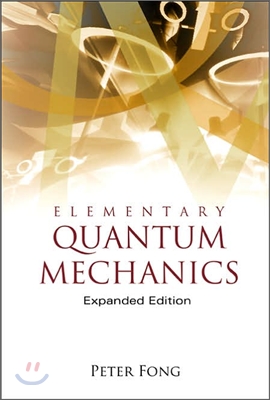 Elementary Quantum Mechanics (Expanded Edition)