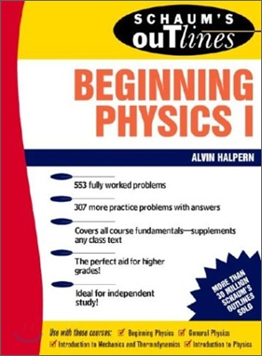 Schaum&#39;s Outline of Beginning Physics I: Mechanics and Heat (Paperback)