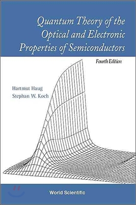 Quantum Theory of the Optical and Electronic Properties of Semiconductors, 4/E