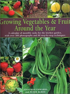 Growing Vegtables &amp; Fruit Around the Year