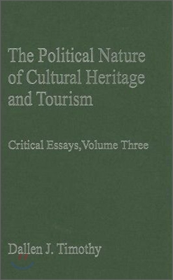 Political Nature of Cultural Heritage and Tourism