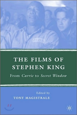 The Films of Stephen King: From Carrie to Secret Window