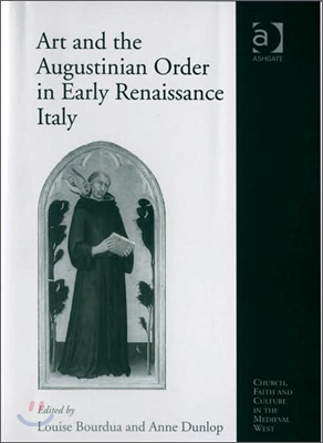 Art and the Augustinian Order in Early Renaissance Italy