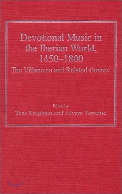 Devotional Music in the Iberian World, 1450–1800