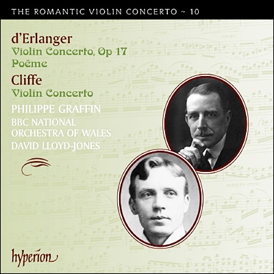 Philippe Graffin 낭만주의 바이올린 협주곡 10집 - 데란제 / 클리프 (The Romantic Violin Concerto 10 - Cliffe &amp; Erlanger)