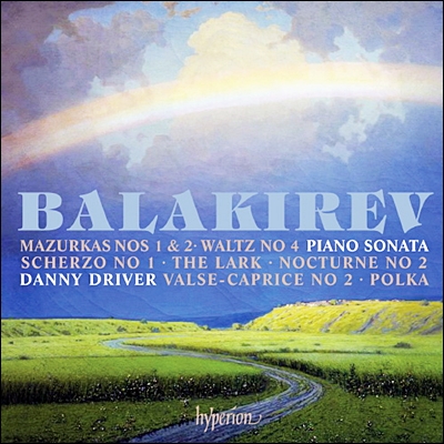 Danny Driver 발라키레프 : 피아노 작품집 (Balakirev : Piano Sonata, Nocturne No.2, Mazurkas)