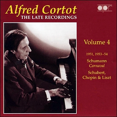 Alfred Cortot 알프레드 코르토 후기 레코딩 4집 : 슈베르트 &amp; 리스트 &amp; 슈만 &amp; 쇼팽 (The Late Recordings Volume 4)