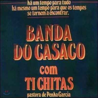 Banda do Casaco (카사코 밴드) - Banda Do Casaco With Tichitas