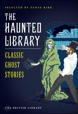 The Haunted Library: Classic Ghost Stories