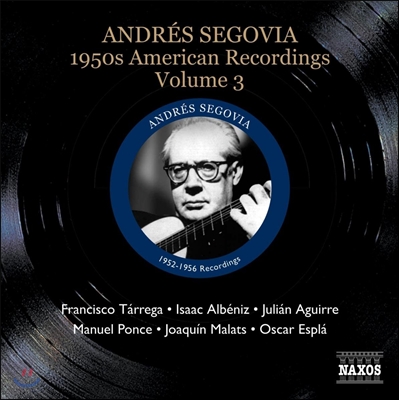 안드레스 세고비아 1950년대 미국 녹음 3집 (Andres Segovia - 1950s American Recordings Vo. 3) 