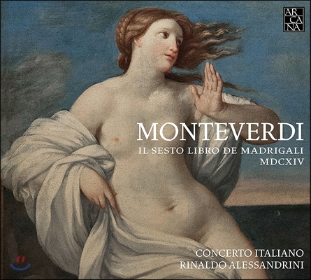 Rinaldo Alessandrini 몬테베르디: 마드리갈 제6권 [1614] (Monteverdi: Il Sesto Libro de Madrigali MDCXIV) 